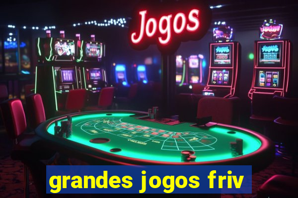 grandes jogos friv